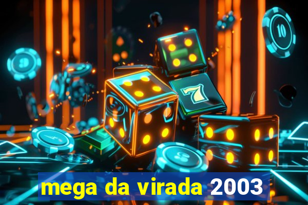 mega da virada 2003